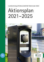 Landesstrategie Elektromobilität Steiermark 2030 - Aktionsplan 2021-2025 (PDF)
